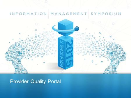 Provider Quality Portal. Biography  Emily Bagley  Director, Provider Analytics and Partner Solutions  BlueCross BlueShield of Tennessee  Responsibilities.