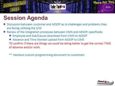 Discussion between customer and AESOP as to challenges and problems they are facing utilizing the S/W Review of the integration processes between CIMS.