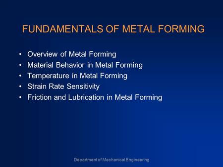 FUNDAMENTALS OF METAL FORMING