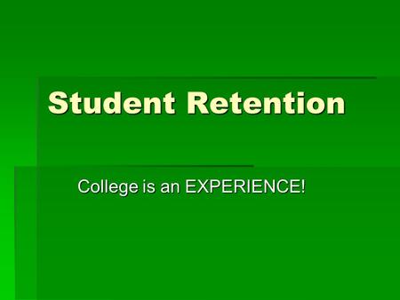 Student Retention College is an EXPERIENCE!. Who I am ????  Howard University Graduate Student  Second Oldest of Four  Single Parent Household  Above.