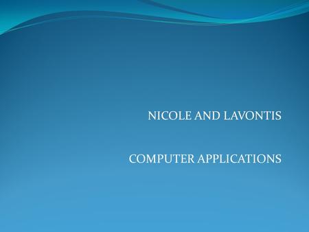 NICOLE AND LAVONTIS COMPUTER APPLICATIONS. USB Flash Drive A USB flash drive,sometimes called s pen drive or thumb drive,is a flash memory storage device.