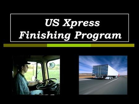 US Xpress Finishing Program