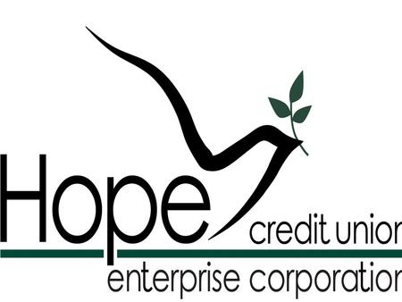 2 Community Development Financial Institution – Loan Fund – Credit Union Community Development Intermediary Policy Center – Started in 1994 – 120,000.