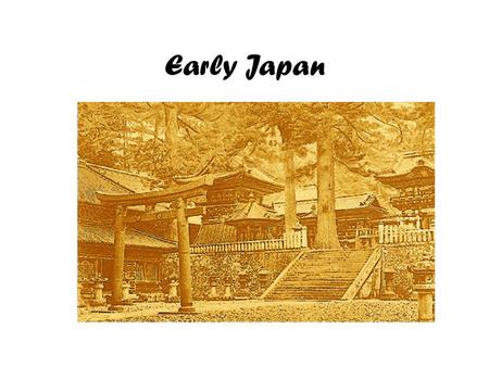 Early Japan.