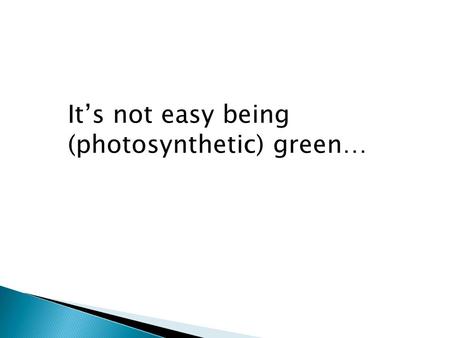 It’s not easy being (photosynthetic) green…. The origin and diversification of Flowering Plants  om