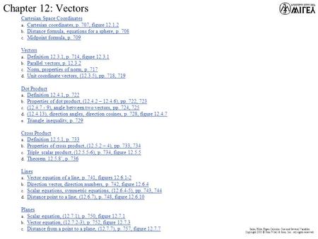 Main Menu Salas, Hille, Etgen Calculus: One and Several Variables Copyright 2003 © John Wiley & Sons, Inc. All rights reserved. Chapter 12: Vectors Cartesian.