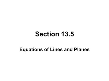 Equations of Lines and Planes