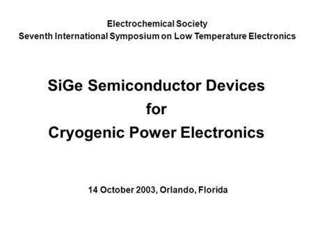 SiGe Semiconductor Devices for Cryogenic Power Electronics