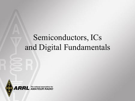 Semiconductors, ICs and Digital Fundamentals. The Diode The semiconductor phenomena. Diode performance with ac and dc currents. Diode types: –General.