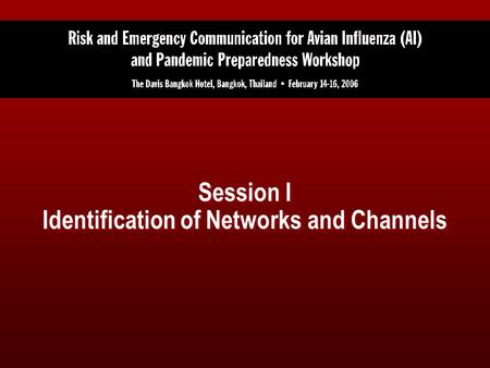 Session I Identification of Networks and Channels.