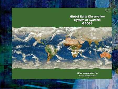 Implementation Plan. At the U.S. Department of State, Washington DC July 31, 2003 Earth Observation Summit.