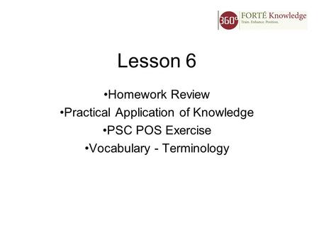 Lesson 6 Homework Review Practical Application of Knowledge PSC POS Exercise Vocabulary - Terminology.