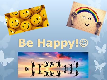 Everyone has the right to be happy! How can bullying affect the right of being happy?