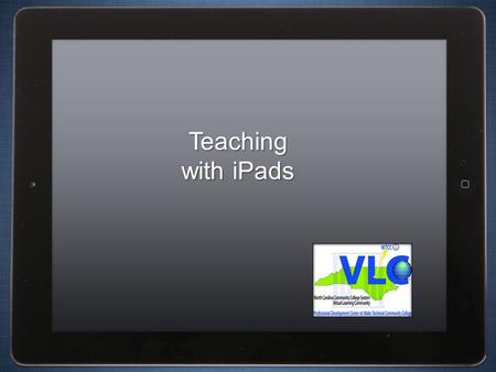 Teaching with iPads. Insert Screenshot here Session Overview Getting started with using iPads Methods of integrating iPads in the classroom Educational.