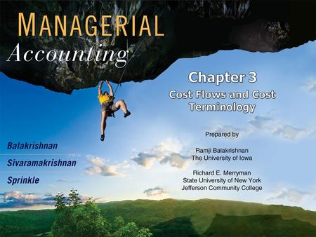 1. 2 Types of Organizations Three major types  Service  Merchandising  Manufacturing Differ in  Nature of product  Pattern of cost flows  Magnitude.