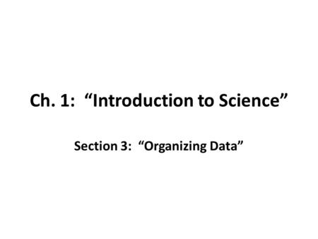 Ch. 1: “Introduction to Science”