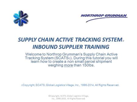 SUPPLY CHAIN ACTIVE TRACKING SYSTEM© INBOUND SUPPLIER TRAINING