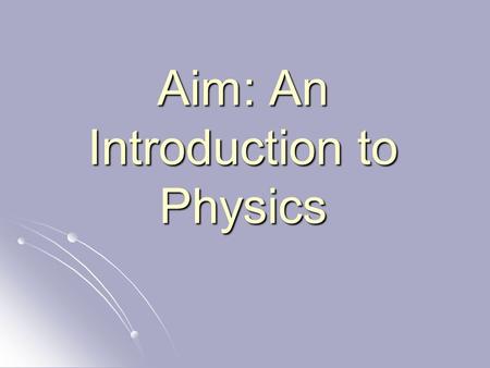 Aim: An Introduction to Physics. Units This Year Math Review Math Review Kinematics Kinematics Energy Energy Electricity Electricity Magnetism Magnetism.