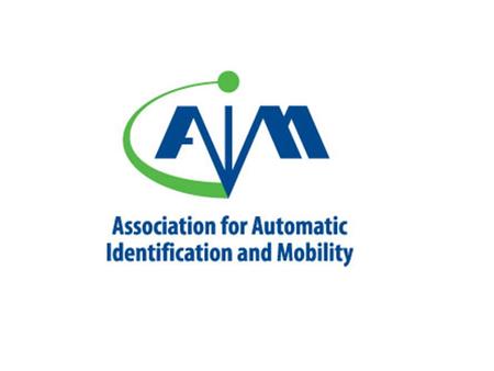 AIM  A trade association of over 700 member companies worldwide  Nearly 40 years of leadership in Automatic Identification and Mobility  Unbiased Professional.