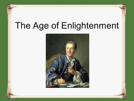 The Age of Enlightenment. Can you make reason out of this video? I can’t!!  ofNR_WkoCEhttp://www.youtube.com/watch?v=j.