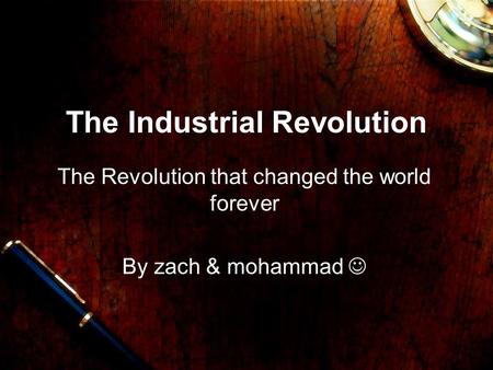 The Industrial Revolution