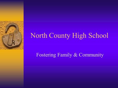 North County High School Fostering Family & Community.