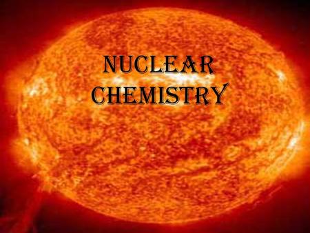 1 NUCLEAR CHEMISTRY. 2 Isotopes Same element (Z) but different mass number (A).Same element (Z) but different mass number (A). Boron-10 has 5 p and 5.