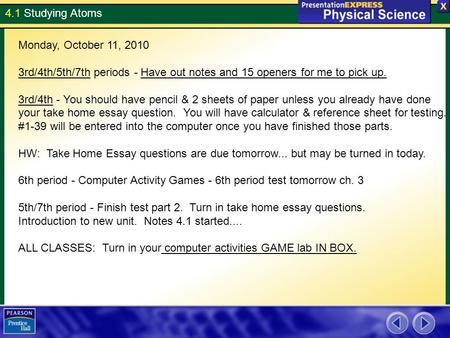 4.1 Studying Atoms Monday, October 11, 2010