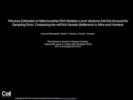 Previous Estimates of Mitochondrial DNA Mutation Level Variance Did Not Account for Sampling Error: Comparing the mtDNA Genetic Bottleneck in Mice and.