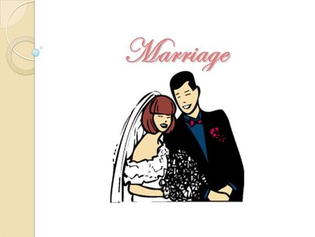 Marriage. Why People Marry:  Love  Companionship  Social Reasons  Cultural Reasons  Starting a Family.