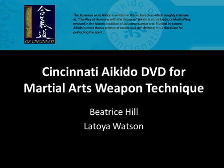 Cincinnati Aikido DVD for Martial Arts Weapon Technique Beatrice Hill Latoya Watson.