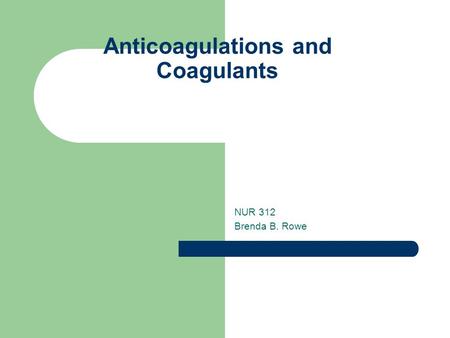 Anticoagulations and Coagulants