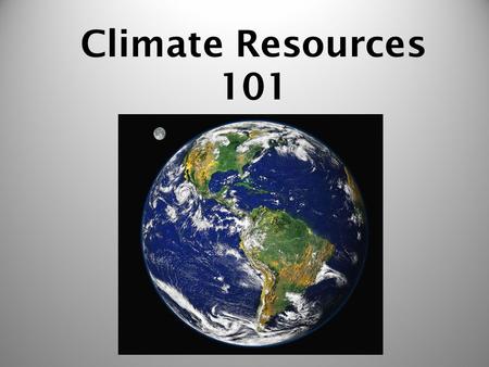 Climate Resources 101. How many inches of Sea Level Rise have been measured along the CA coast in the past 100 years? Climate Quiz! A. 1 inch B. 3 inches.