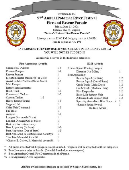 Invitation to the 57 th Annual Potomac River Festival Fire and Rescue Parade Friday, June 13, 2008 Colonial Beach, Virginia “Nation’s Noisiest Fire/Rescue.