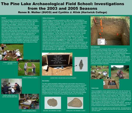 The Pine Lake Archaeological Field School: Investigations from the 2003 and 2005 Seasons Renee B. Walker (SUCO) and Cynthia J. Klink (Hartwick College)