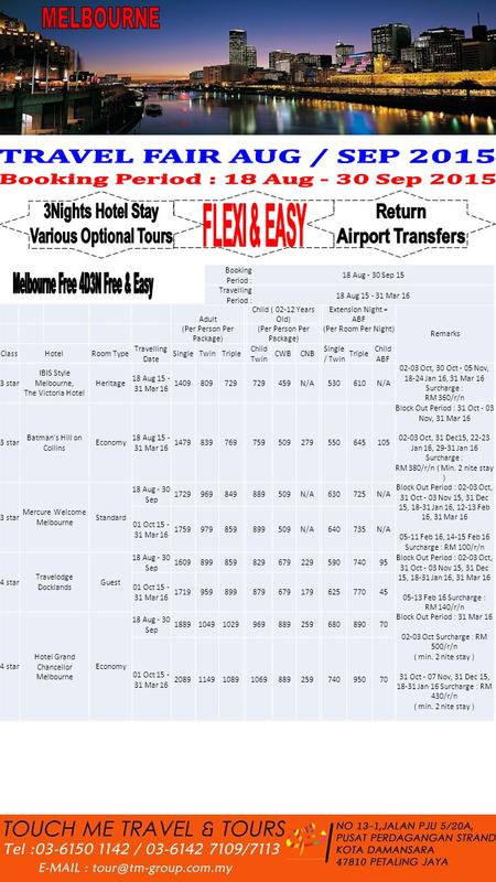 Adult Child ( 02-12 Years Old) Extension Night + ABF Remarks (Per Person Per Package) (Per Room Per Night) ClassHotelRoom Type Travelling Date SingleTwinTriple.