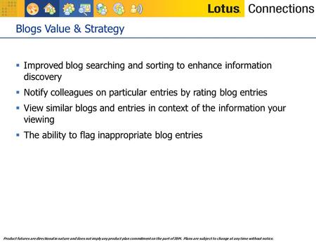 STORY TITLE Product futures are directional in nature and does not imply any product plan commitment on the part of IBM. Plans are subject to change at.