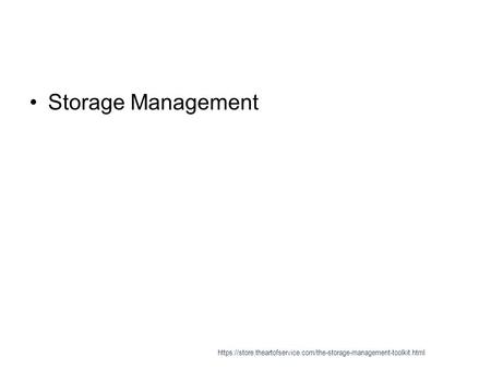 Storage Management https://store.theartofservice.com/the-storage-management-toolkit.html.