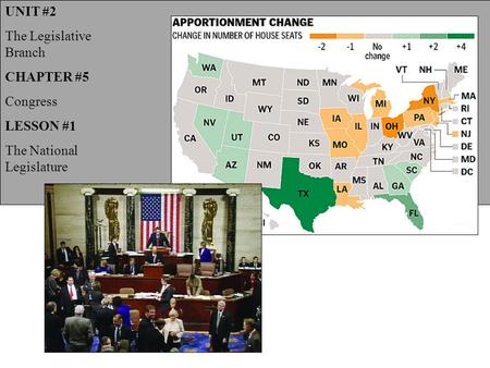 UNIT #2 The Legislative Branch CHAPTER #5 Congress LESSON #1