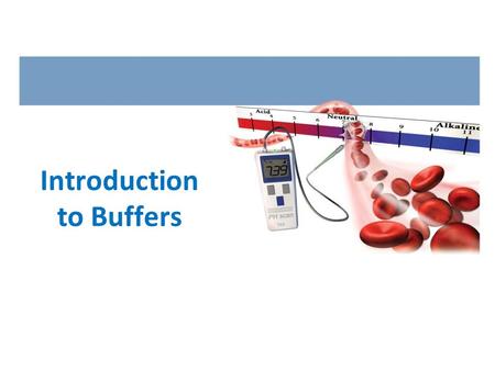 Introduction to Buffers. COMMON ION EFFECT HC 2 H 3 O 2  H + + C 2 H 3 O 2 - NaC 2 H 3 O 2 strong electrolyte HC 2 H 3 O 2 weak electrolyte Addition.