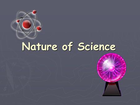 Nature of Science.