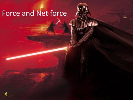 Force and Net force Force We learned about the motion of objects. That there are three types of motion: speed, velocity, and acceleration. Also, how.