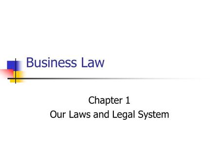 Chapter 1 Our Laws and Legal System