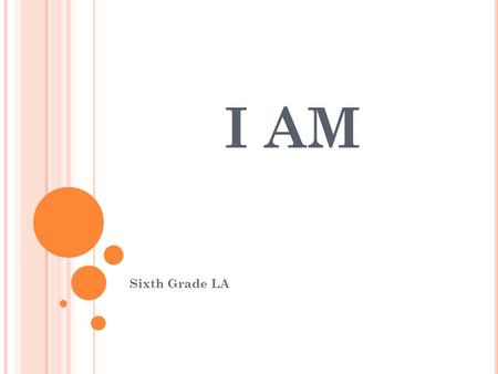 I AM Sixth Grade LA. I am a nutty guy who likes dolphins. I wonder what I, and the world, will be like in the year 2000. I hear silence pulsing in the.