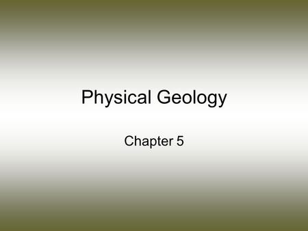 Physical Geology Chapter 5. Big Definition! Mineral – a natural, usually inorganic solid that shows –Characteristic chemical composition –Orderly internal.