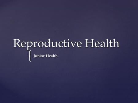 { Reproductive Health Junior Health.  Daily Recording Calendar  Current Event Article Due Friday  Identical Twins Vs. Fraternal Twins Do Now.