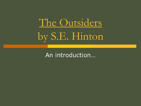 The Outsiders by S.E. Hinton