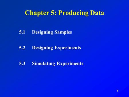 Chapter 5: Producing Data