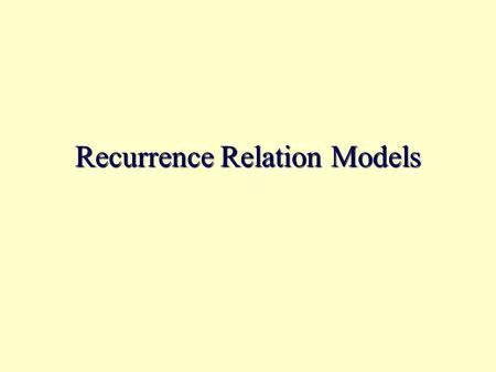 Recurrence Relation Models