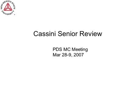 Cassini Senior Review PDS MC Meeting Mar 28-9, 2007.